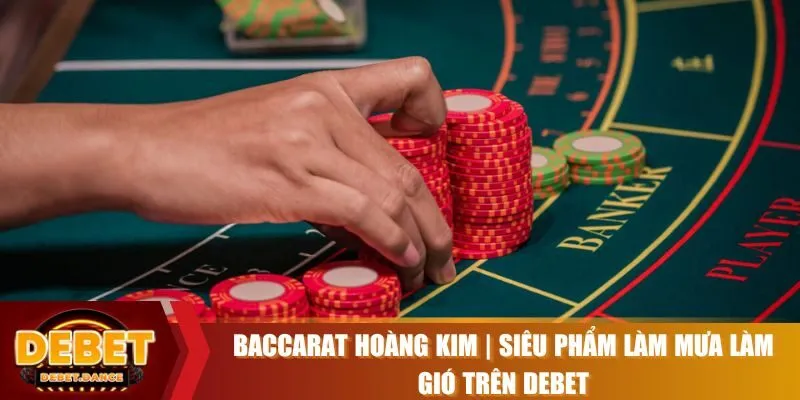 Baccarat Hoàng Kim