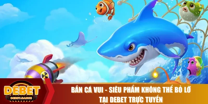 bắn cá vui