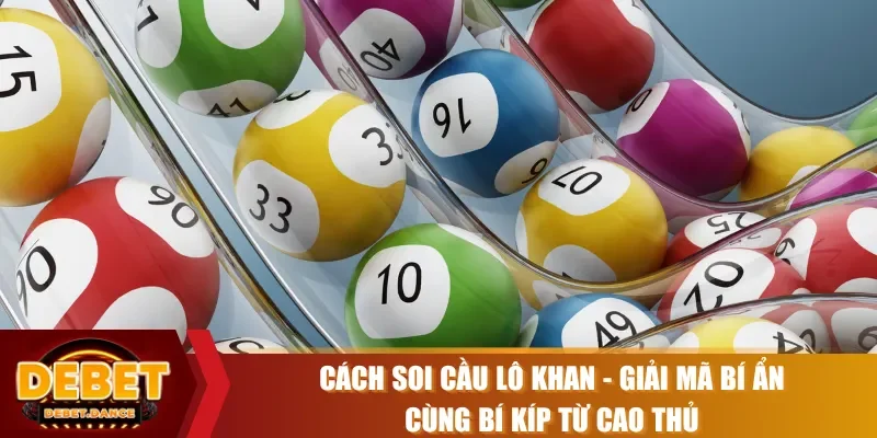 cách soi cầu lô khan