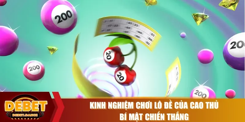 Kinh nghiệm chơi lô đề của cao thủ