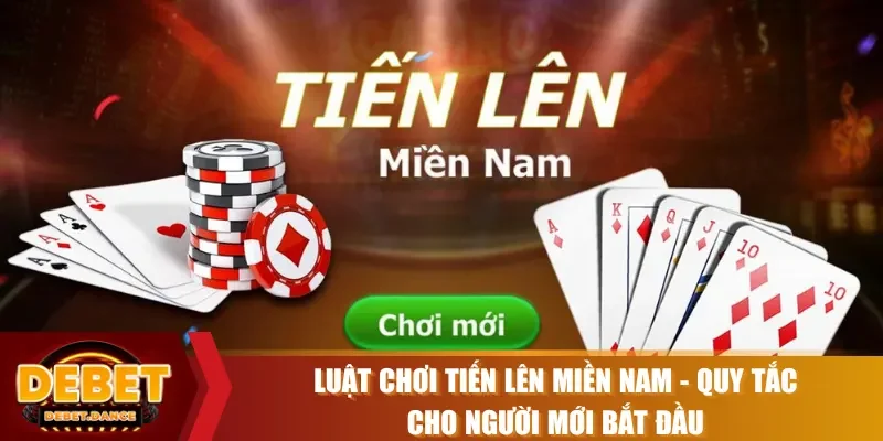 Luật chơi tiến lên miền nam