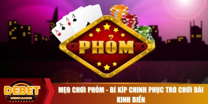 mẹo chơi phỏm